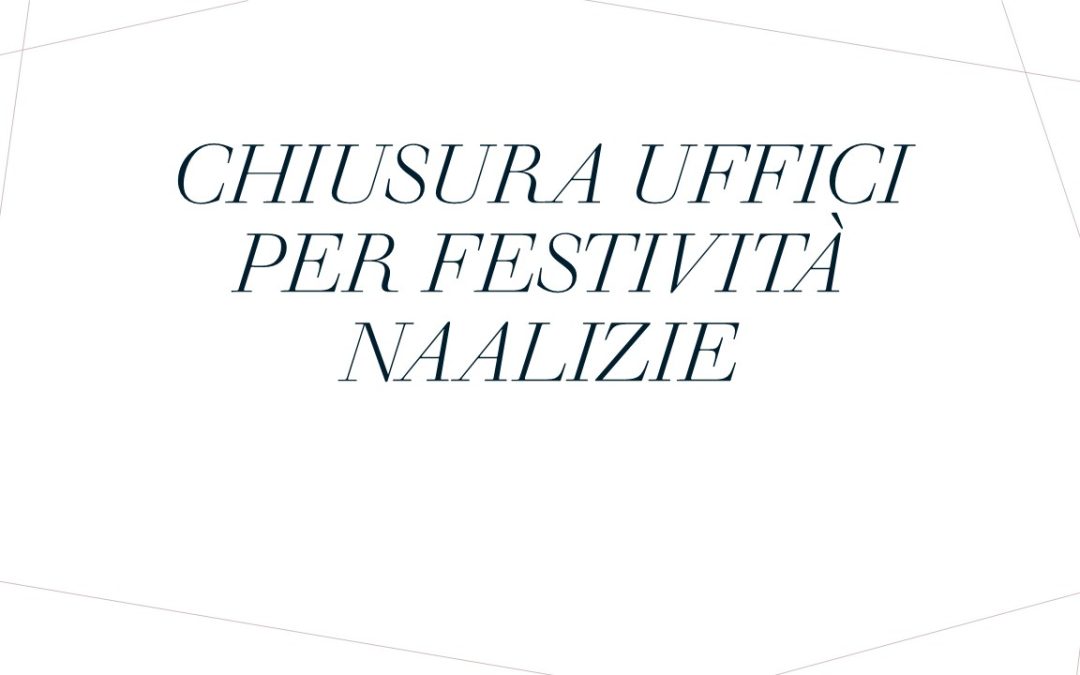 Chiusura uffici per festività natalizie.