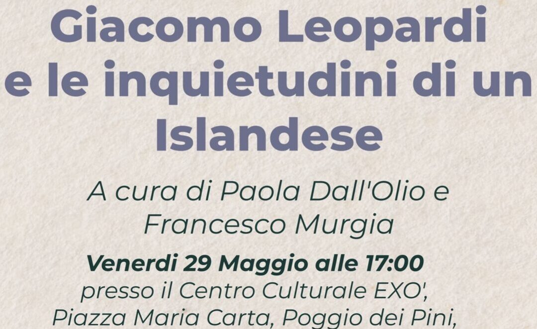 EXO’ -Giacomo Leopardi e le inquietudini di un Islandese