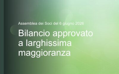 ASSEMBLEA DEI SOCI: BILANCIO APPROVATO A LARGHISSIMA MAGGIORANZA