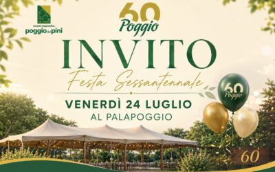 INVITO – VENERDI’ 24 LUGLIO ORE 19:00 AL PALAPOGGIO – FESTA SESSANTENNALE